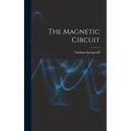 The Magnetic Circuit - Hardcover