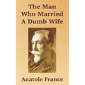The Man Who Married A Dumb Wife - Paperback