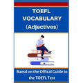 TOEFL VOCABULARY (Adjectives): Based on the Official Guide to the TOEFL Test - Paperback