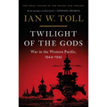 Twilight of the Gods: War in the Western Pacific, 1944-1945 - Hardcover