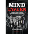 Mind Tavern: Essential Music Playlists for the Headphone Generation - Paperback