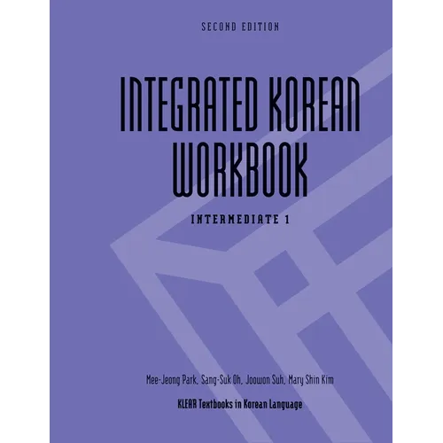 Integrated Korean Workbook: Intermediate 1, Second Edition - Paperback