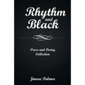 Rhythm & Black: Prose and Poetry Collection - Paperback