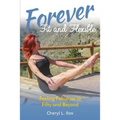 Forever Fit and Flexible: Feeling Fabulous at Fifty and Beyond - Paperback