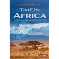 Time in Africa: Flying and Fun from 1963 to 1983 - Paperback