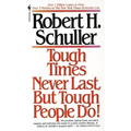 Tough Times Never Last, But Tough People Do! - Mass Market Paperbound