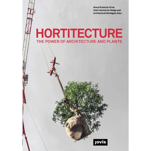 Hortitecture: The Power of Architecture and Plants - Paperback