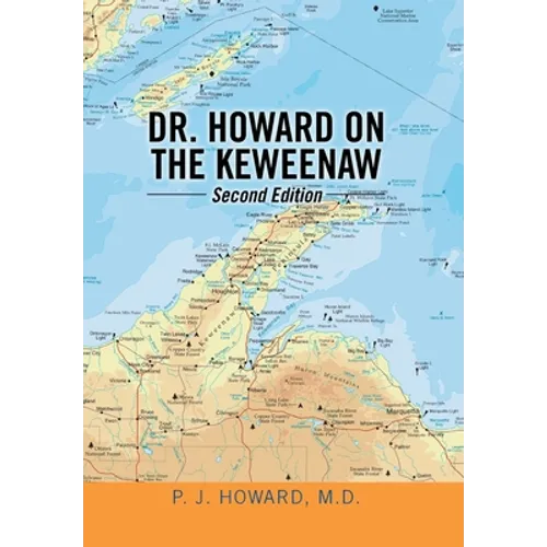 Dr. Howard on the Keweenaw: Second Edition - Hardcover