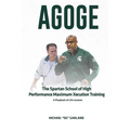 Agoge: The Spartan School of High Performance Maximum Xecution Training - Paperback