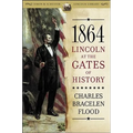 1864: Lincoln at the Gates of History - Paperback