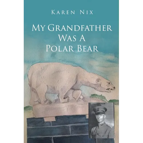 My Grandfather Was A Polar Bear - Paperback