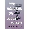 Pink Mountain on Locust Island - Paperback