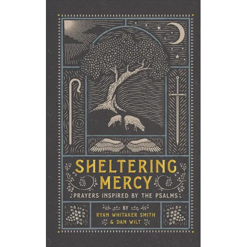 Sheltering Mercy: Prayers Inspired by the Psalms - Hardcover