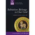 Salvation Belongs to Our God: Celebrating the Bible's Central Story - Paperback