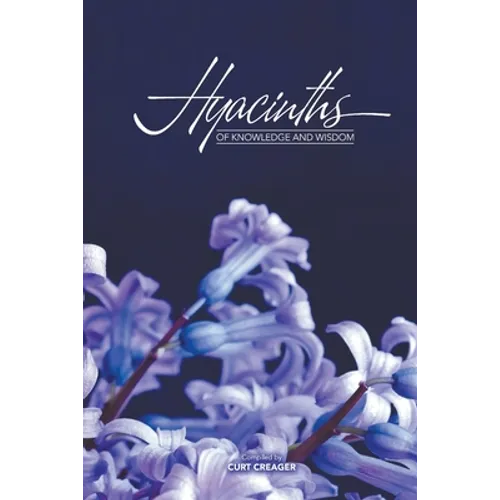 Hyacinths of Knowledge and Wisdom - Paperback