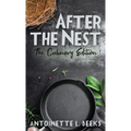 After the Nest: The Culinary Edition - Hardcover