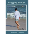 Struggling for Life My Story - Paperback