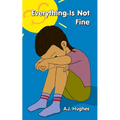 Everything Is Not Fine - Paperback