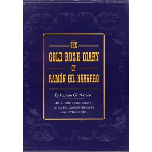 The Gold Rush Diary of Ramón Gil Navarro - Hardcover
