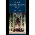 British Business History, 1720-1994 - Paperback