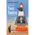 A Tale of Two Twins - Hardcover