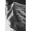 The Second Wave: Reflections on the Pandemic Through Photography, Performance and Public Culture - Paperback