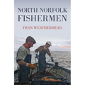 North Norfolk Fishermen - Paperback