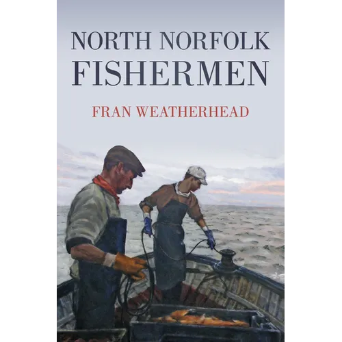 North Norfolk Fishermen - Paperback