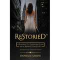 ReStoried(R): A Blueprint To Transform Your Life & Rewrite Your Story - Paperback