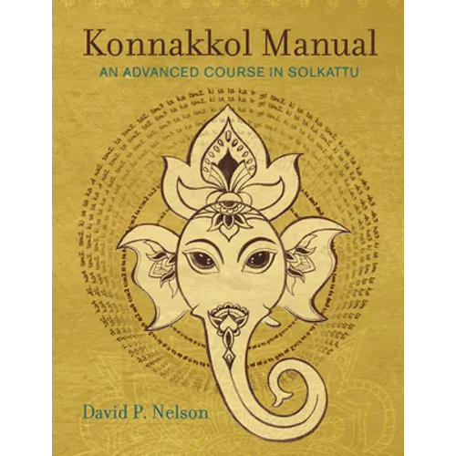 Konnakkol Manual: An Advanced Course in Solkattu - Paperback
