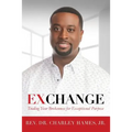 Exchange: Trading Your Brokenness for Exceptional Purpose - Paperback