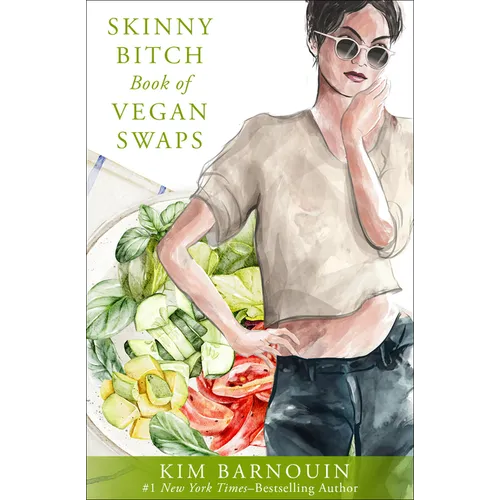 Skinny Bitch Book of Vegan Swaps - Paperback