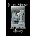 An Antarctic Mystery by Jules Verne, Fiction, Fantasy & Magic - Paperback