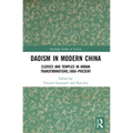Daoism in Modern China: Clerics and Temples in Urban Transformations,1860-Present - Paperback