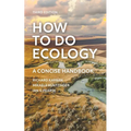 How to Do Ecology: A Concise Handbook - Third Edition - Paperback
