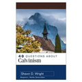 40 Questions about Calvinism - Paperback