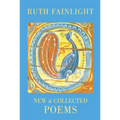 Ruth Fainlight: New & Collected Poems - Paperback