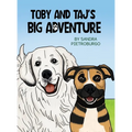 Toby and Taj's Big Adventure - Hardcover