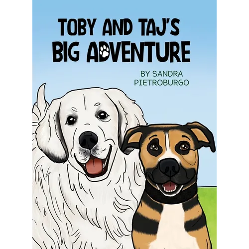 Toby and Taj's Big Adventure - Hardcover