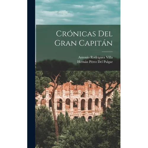 Crónicas Del Gran Capitán - Hardcover