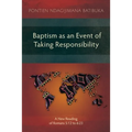 Baptism as an Event of Taking Responsibility: A New Reading of Romans 5:12 to 6:23 - Paperback