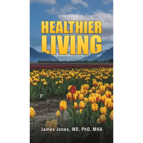 Healthier Living - Hardcover