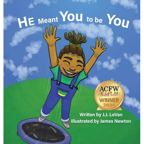 He Meant You to Be You - Hardcover