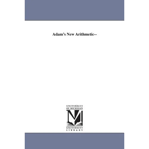 Adam's New Arithmetic-- - Paperback