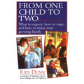 From One Child to Two: What to Expect, How to Cope, and How to Enjoy Your Growing Family - Paperback