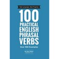 100 Practical English Phrasal Verbs - Paperback