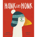 Hank Goes Honk - Hardcover