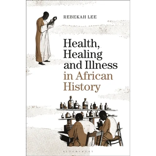 Health, Healing and Illness in African History - Paperback