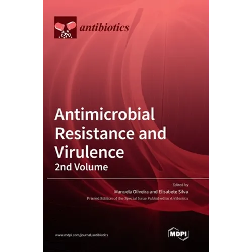 Antimicrobial Resistance and Virulence - 2nd Volume - Hardcover