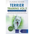 Terrier Training Vol 2 - Dog Training for Your Grown-up Terrier - Paperback